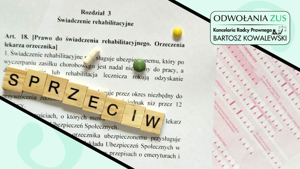 Świadczenie rehabilitacyjne sprzeciw od orzeczenia lekarza orzecznika ZUS